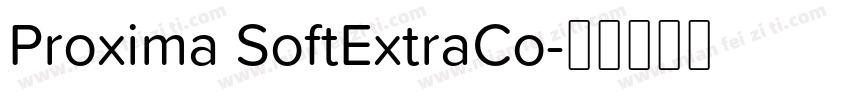 Proxima SoftExtraCo字体转换